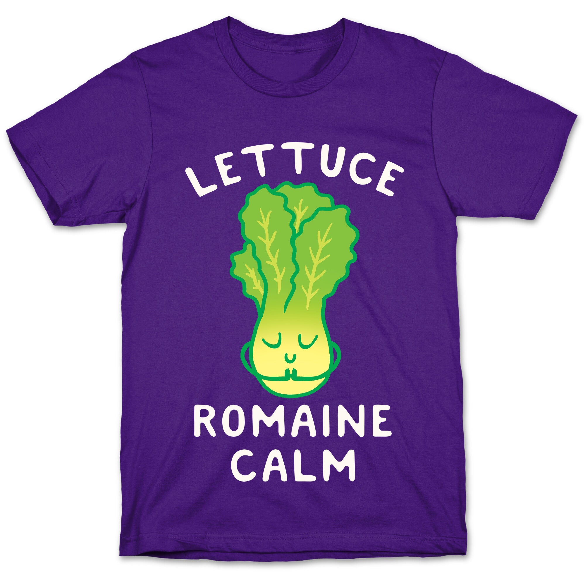 Lettuce Romaine Calm T-Shirt